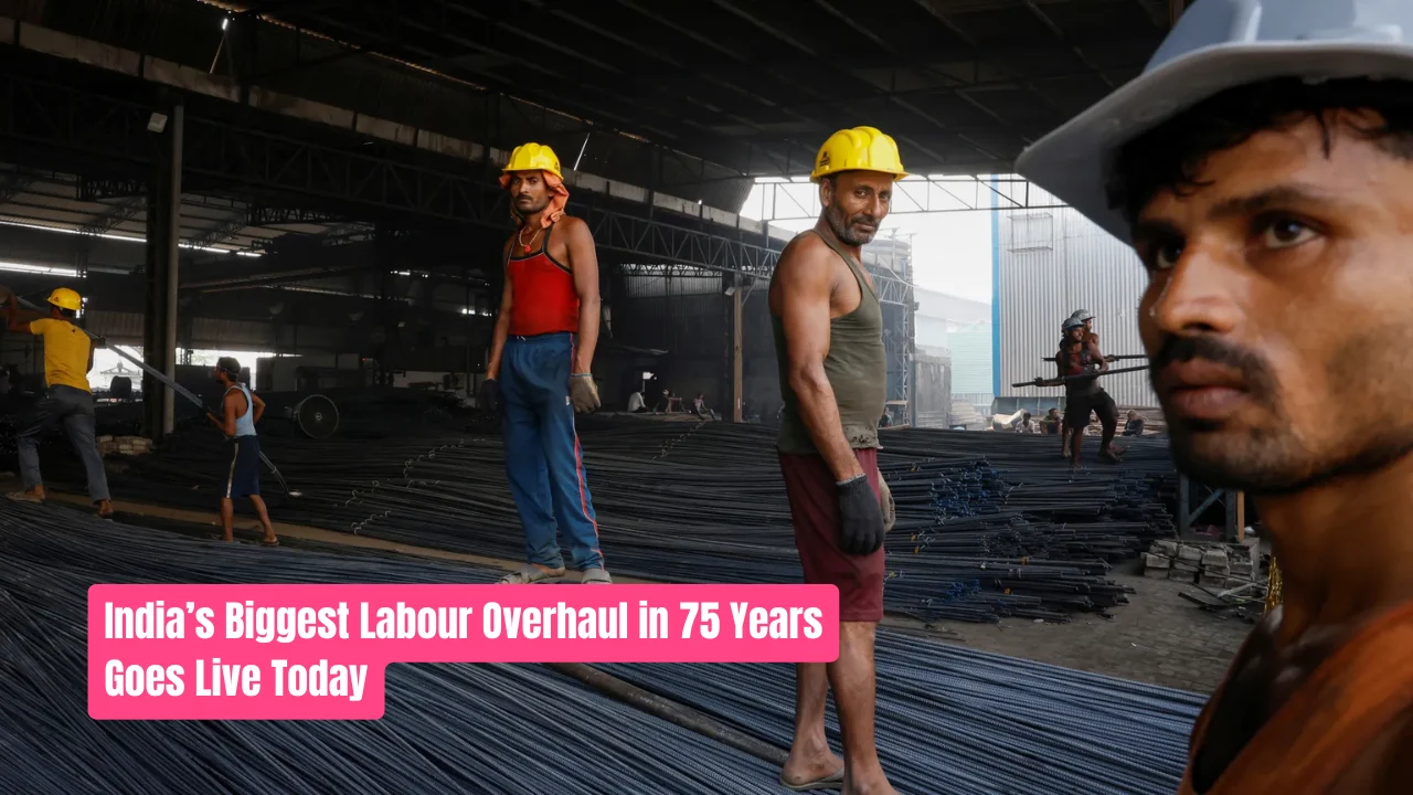 India’s Biggest Labour Overhaul in 75 Years Goes Live Today